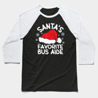 Santa's Favorite Bus Aide For Christmas Party Baseball T-Shirt